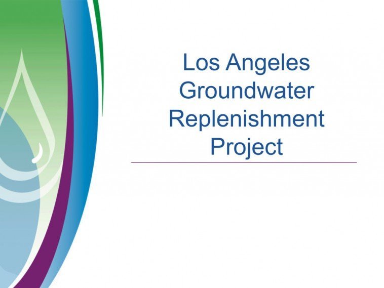 Los Angeles Groundwater Replenishment Project Presentation from Our Most Recent Meeting